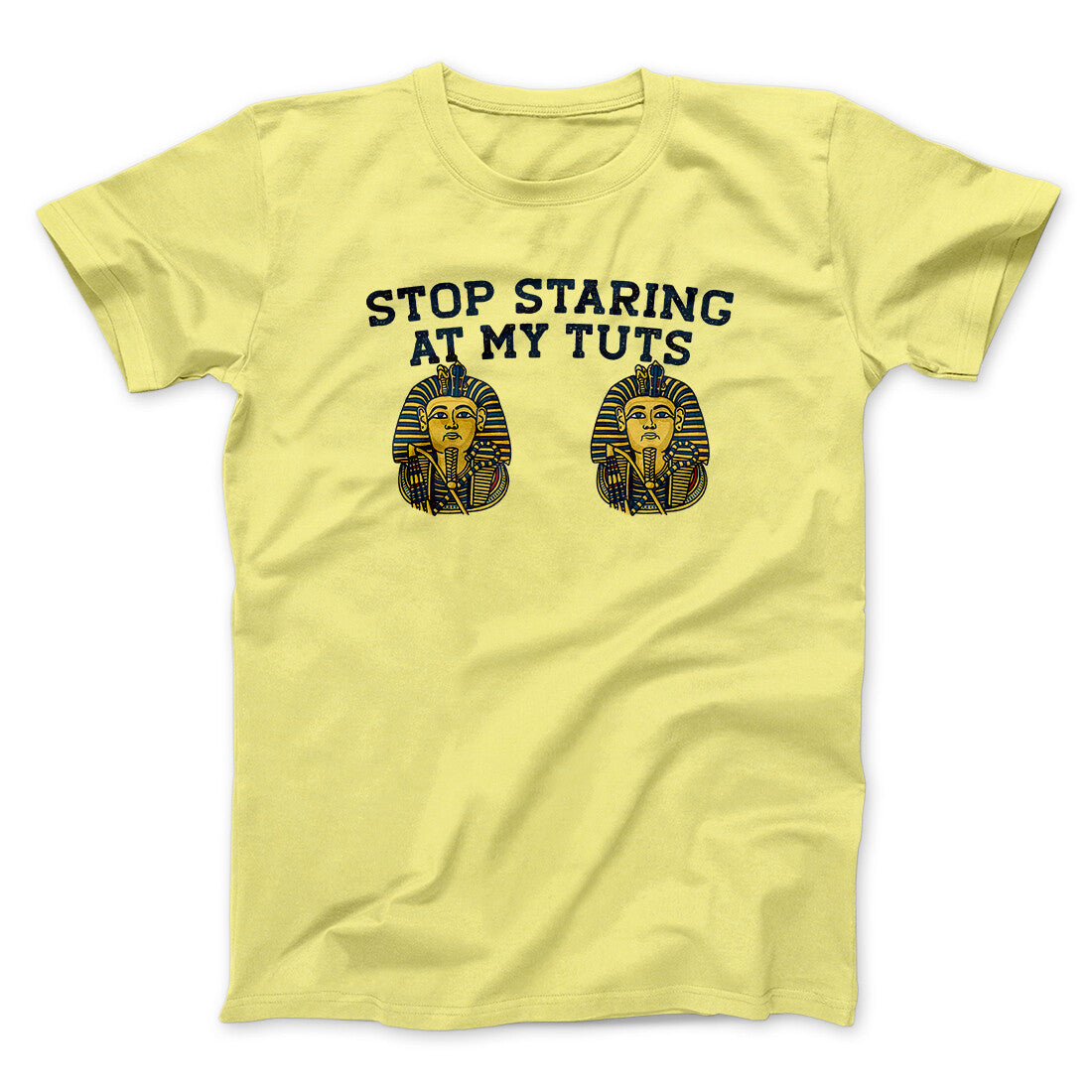 Stop Staring At My Tuts Unisex T-Shirt - Ultra-Soft Cotton Blend, Baby Rib Collar